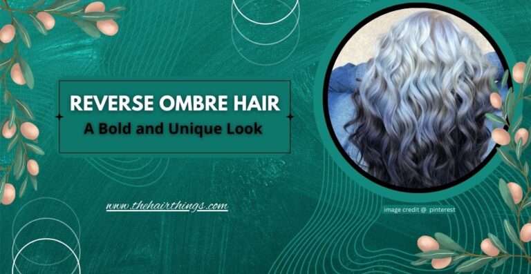 Reverse Ombre Hair. A Bold and Unique Look