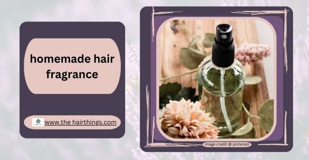 homemade hair fragrance spray