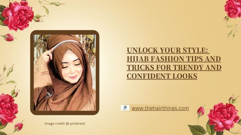 Hijab Fashion Tips and Tricks