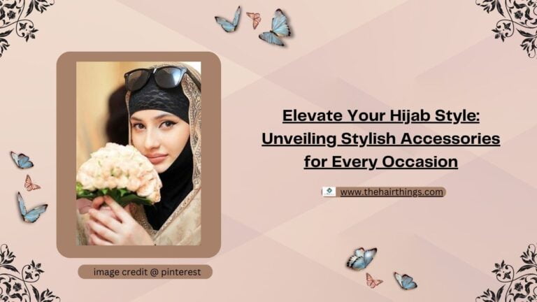 Elevate Your Hijab Style: Unveiling Stylish Accessories for Every Occasion