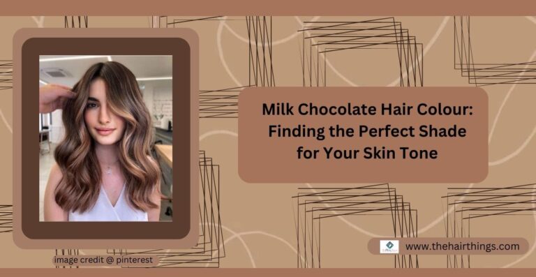 Milk Chocolate Hair Colour