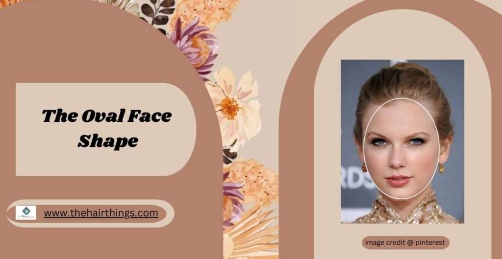 The Oval Face Shape