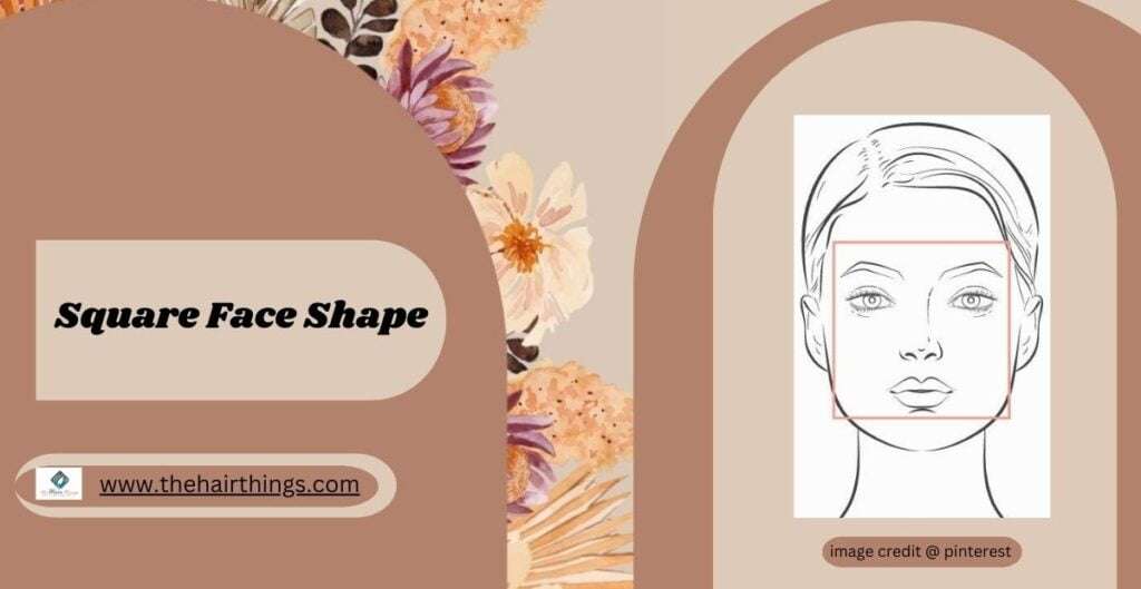 Square Face Shape