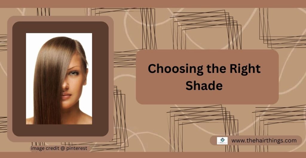   Choosing the Right Shade