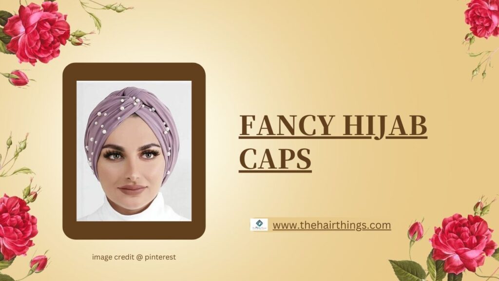 Fancy Hijab Caps