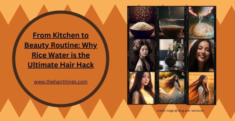 From Kitchen to Beauty Routine: Why Rice Water is the Ultimate Hair Hack