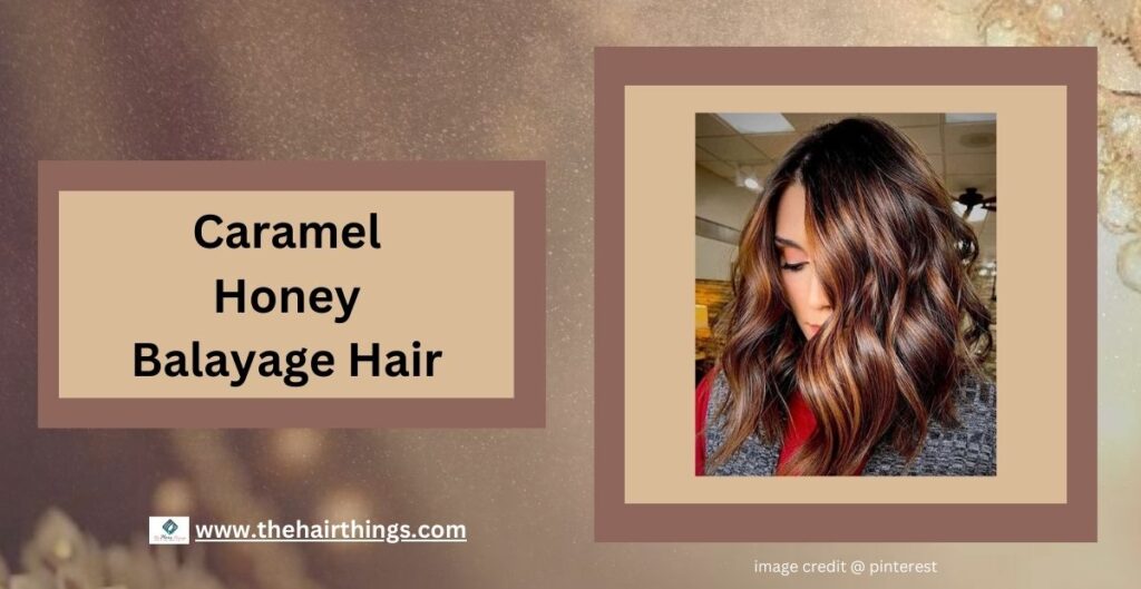 Caramel Honey Balayage Hair