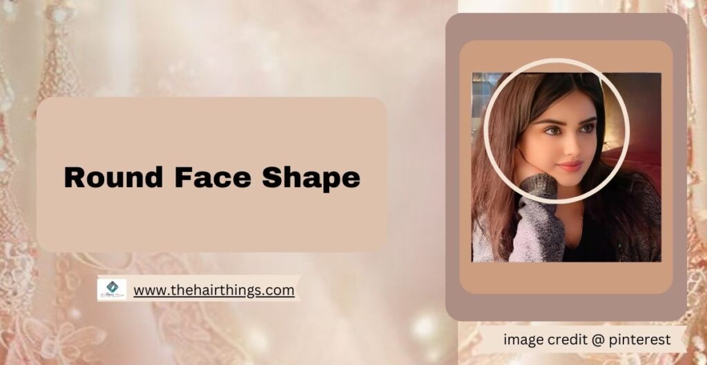 Round Face Shape