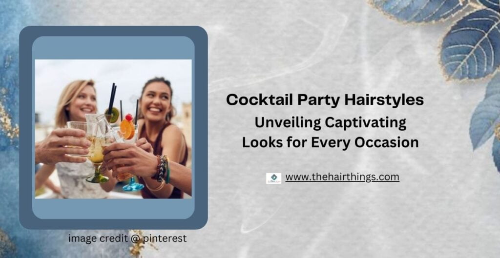 Cocktail Party Hairstyles