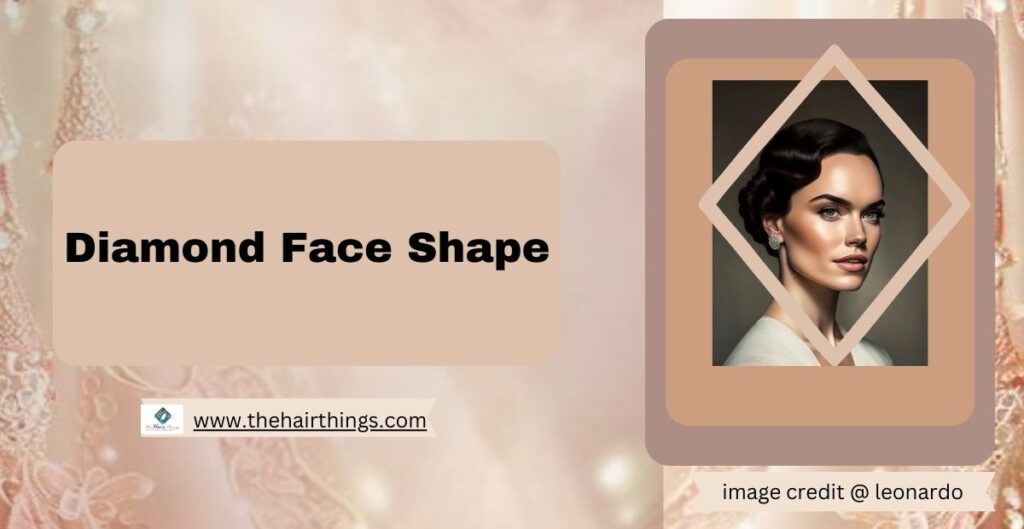 Diamond Face Shape