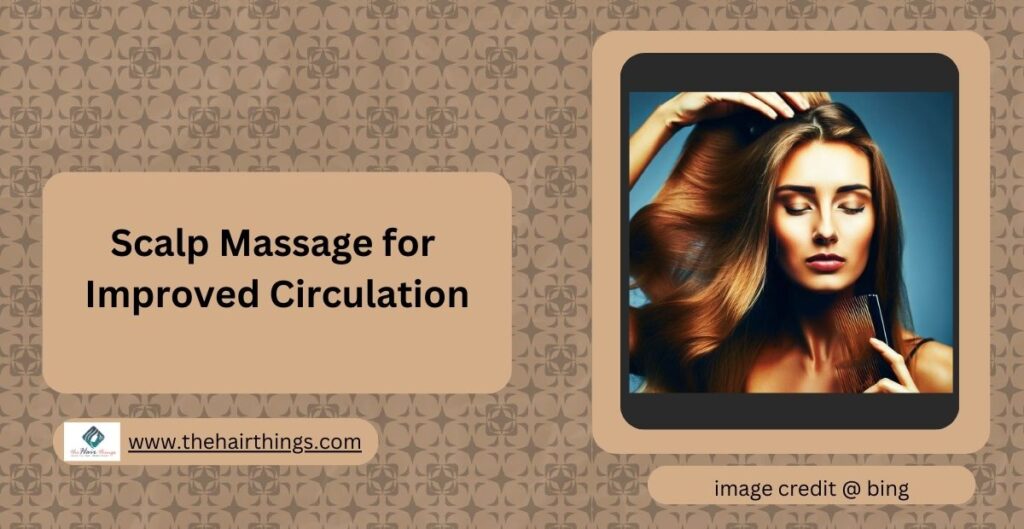 Scalp Massage for Improved Circulation