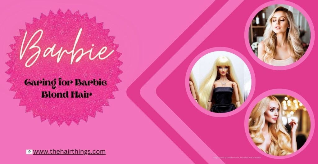 Caring for Barbie Blond Hair