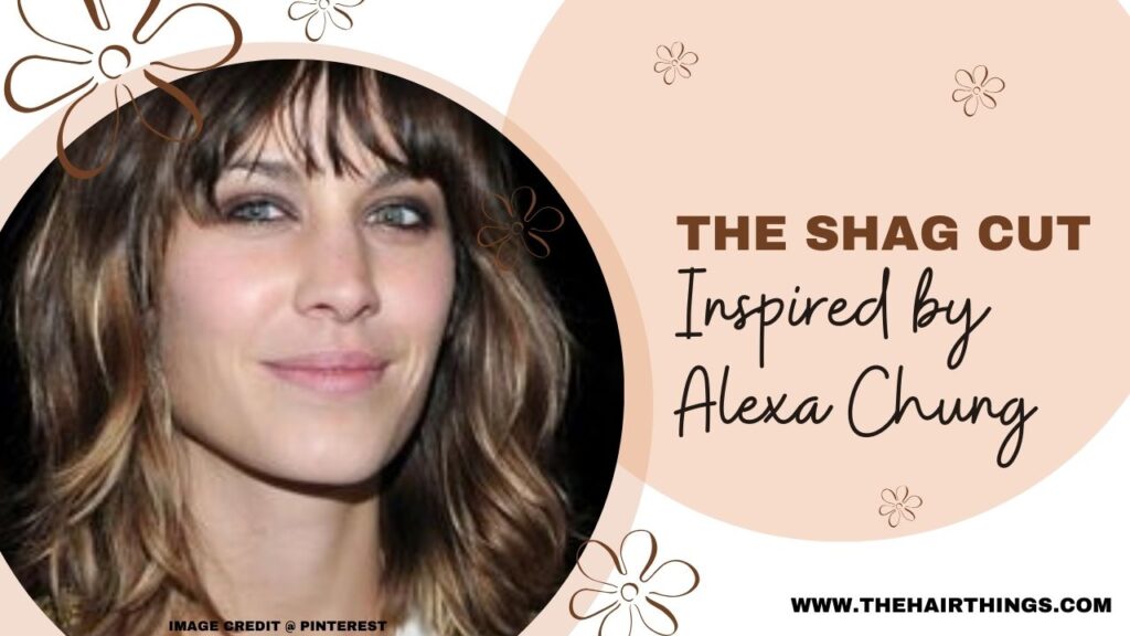  The Shag Cut – Inspired by Alexa Chung