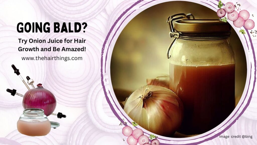 Onion Juice for Hair Growth