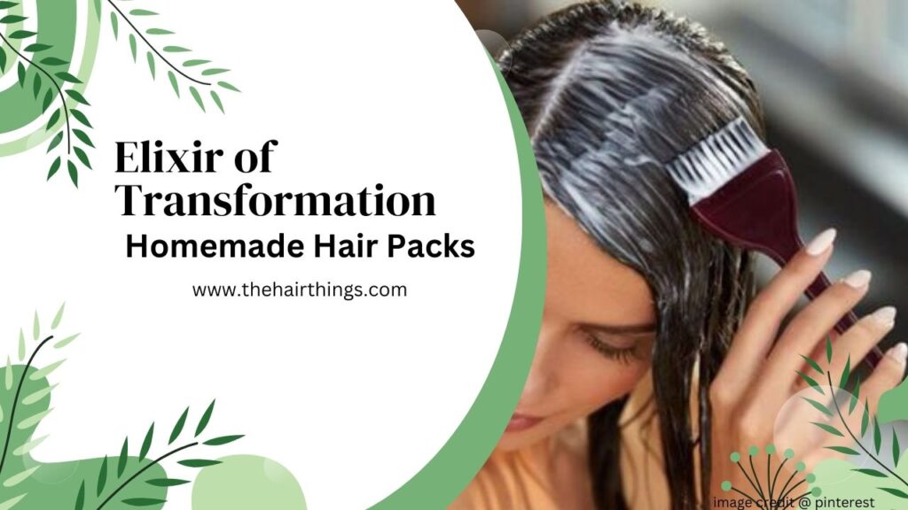 Elixir of Transformation: Homemade Hair Packs