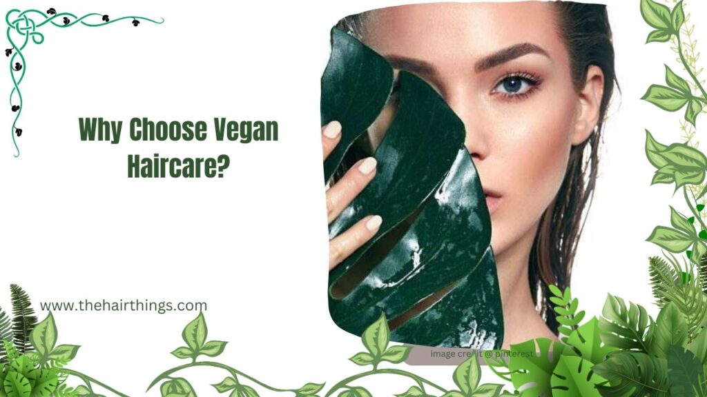 Why Choose Vegan Haircare?