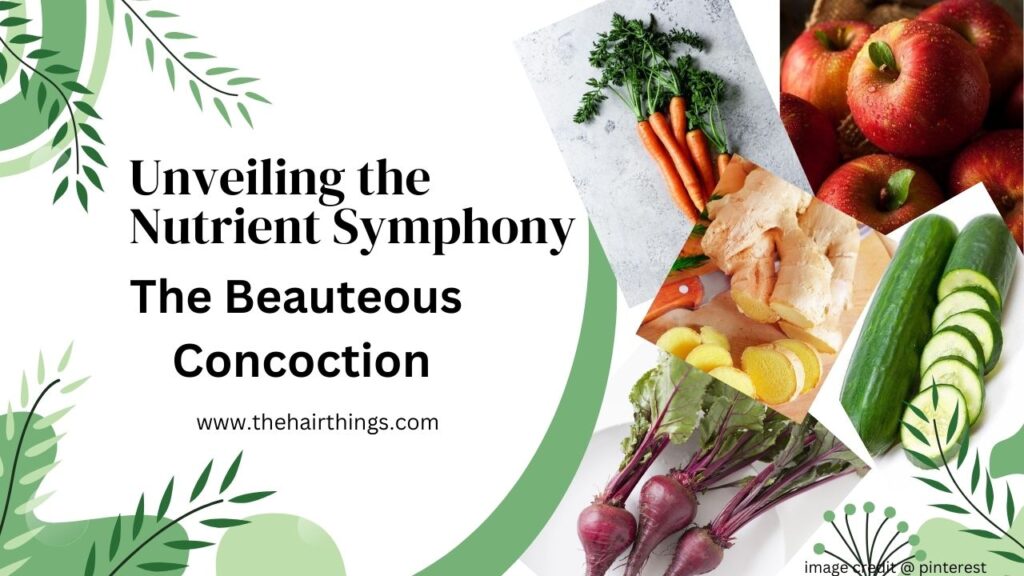 Unveiling the Nutrient Symphony: The Beauteous Concoction