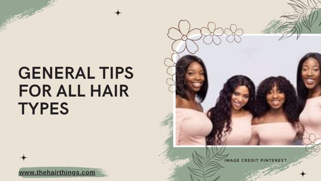 General Tips for All Hair Types