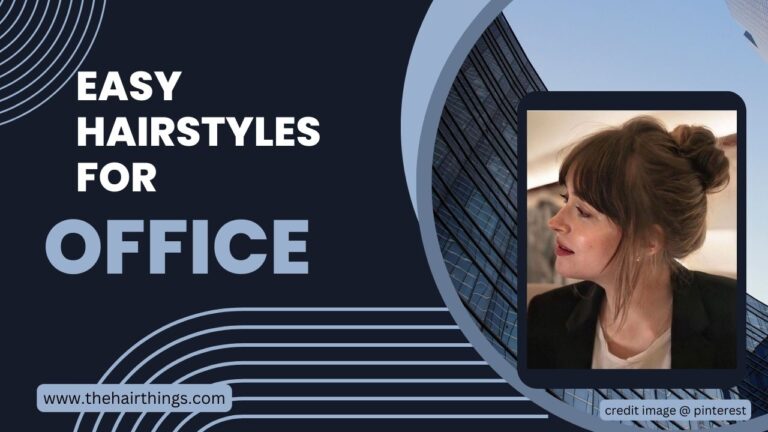 Easy Hairstyles for Office