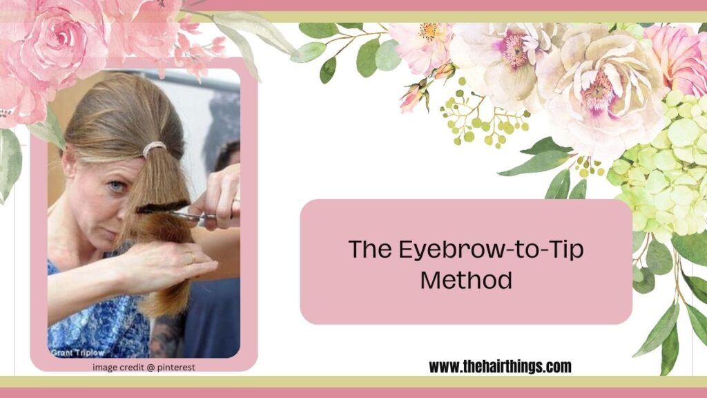 The Eyebrow-to-Tip Method