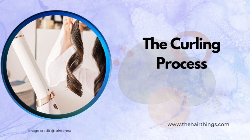 The Curling Process