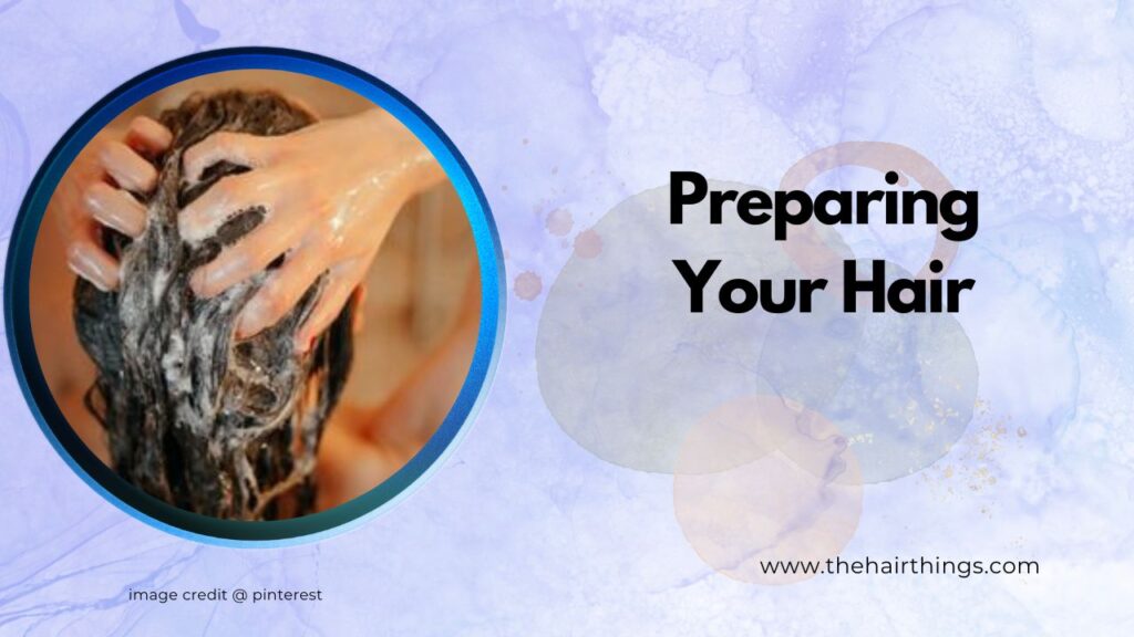 Preparing Your Hair