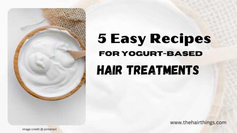 5 Easy Recipes for Yogurt-based Hair Treatments