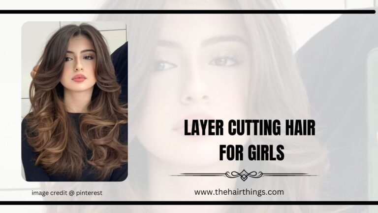 LAYER CUTTING HAIR FOR GIRLS