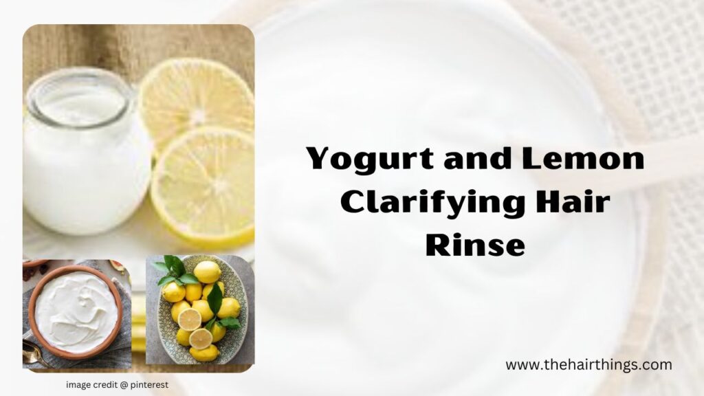  Yogurt and Lemon Clarifying Hair Rinse