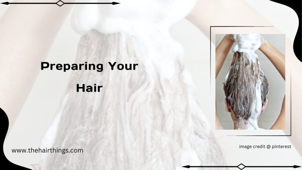 Preparing Your Hair