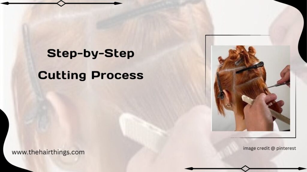 Step-by-Step Cutting Process