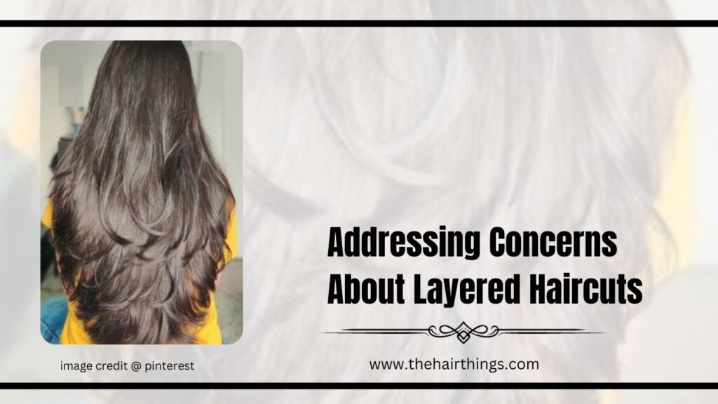  Addressing Concerns About Layered Haircuts