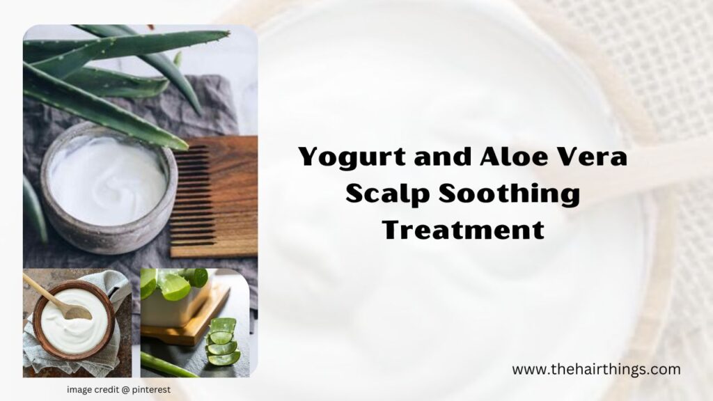 Yogurt and Aloe Vera Scalp Soothing Treatment