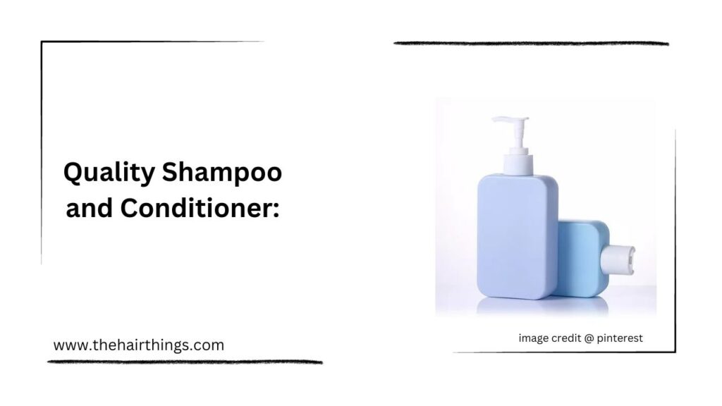 Quality Shampoo and Conditioner