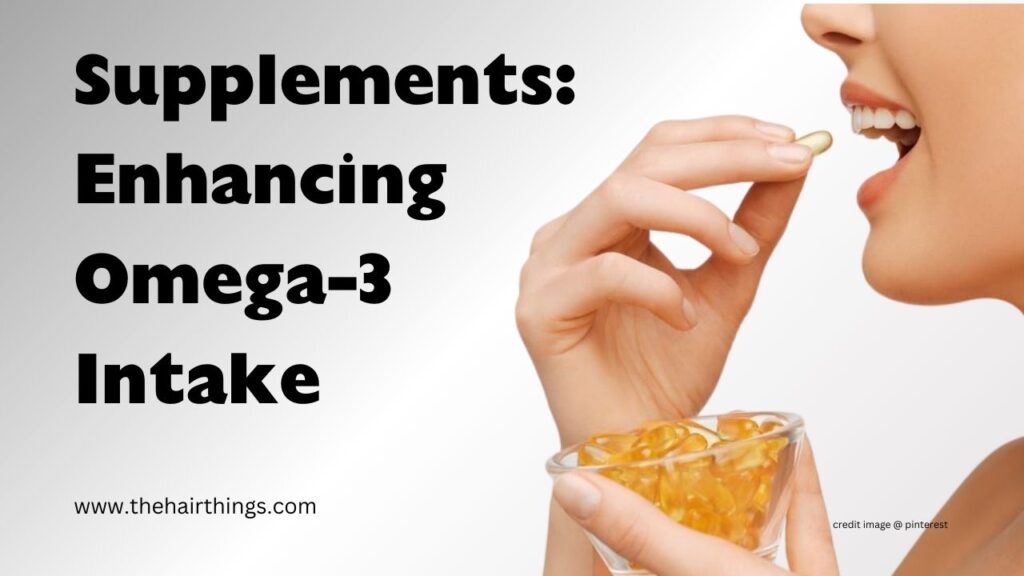 Supplements: Enhancing Omega-3 Intake