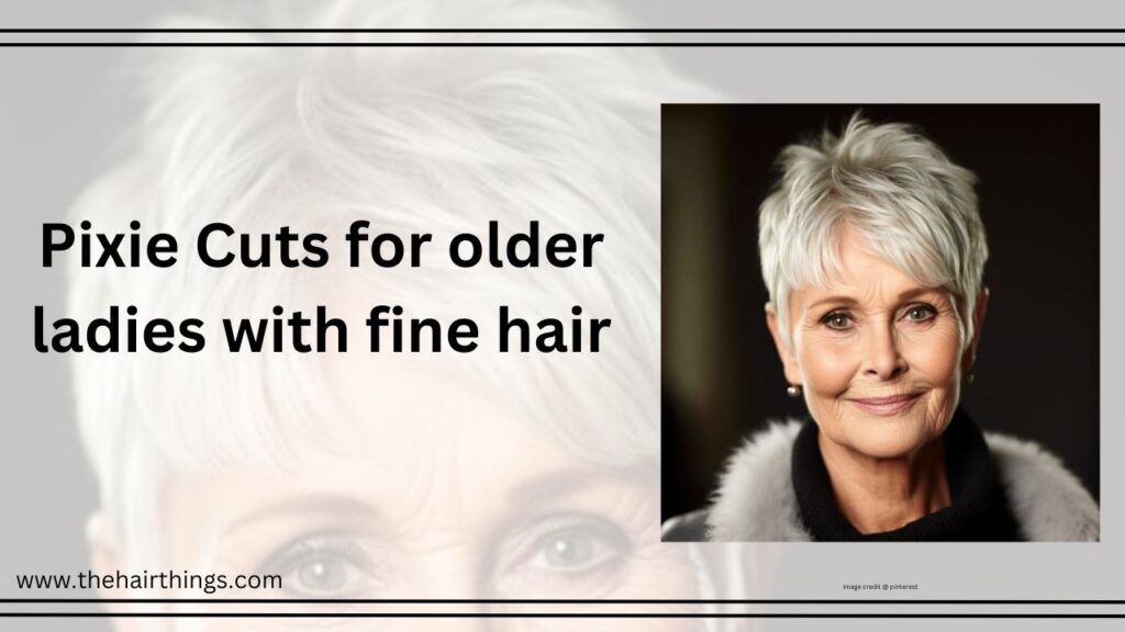 Pixie Cuts for older ladies with fine hair