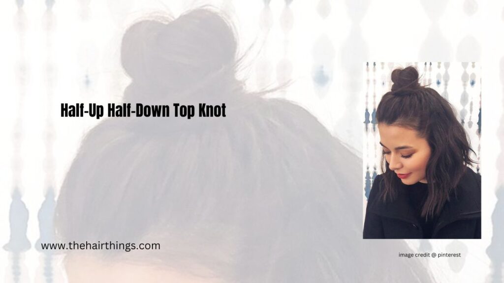 Half-Up Half-Down Top Knot