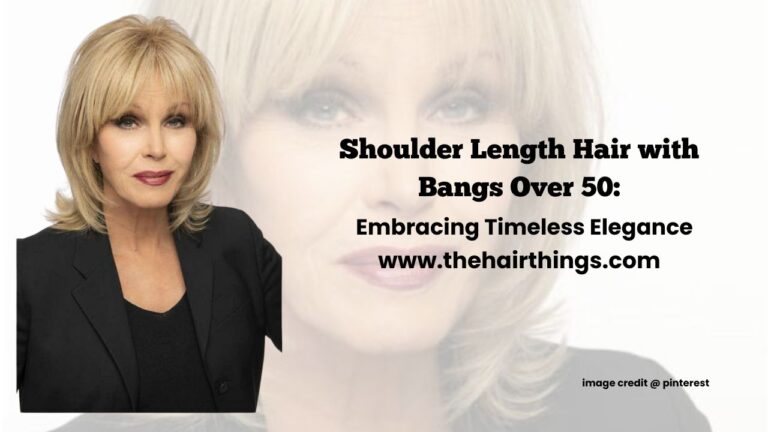 Shoulder Length Hair with Bangs Over 50: Embracing Timeless Elegance