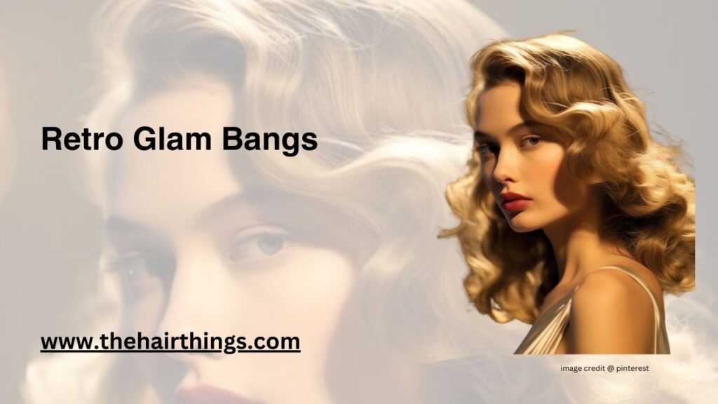 Retro Glam Bangs