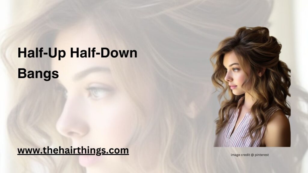 Half-Up Half-Down Bangs