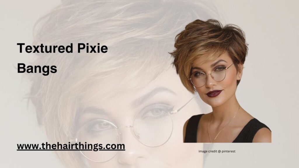 Textured Pixie Bangs