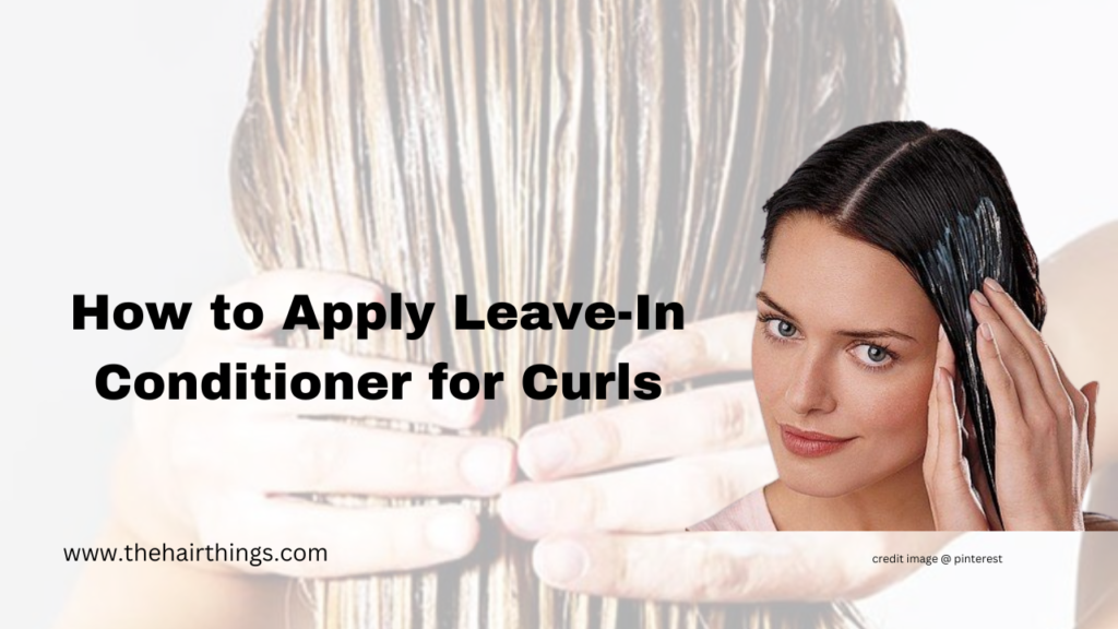 How to Apply Leave-In Conditioner for Curls