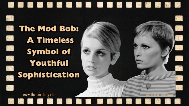 The Mod Bob: A Timeless Symbol of Youthful Sophistication