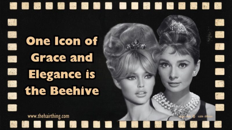 One Icon of Grace and Elegance is the Beehive.